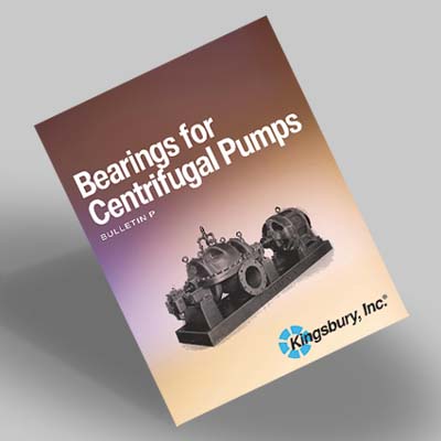 Kingsbury Bearings for Centrifugal Pumps