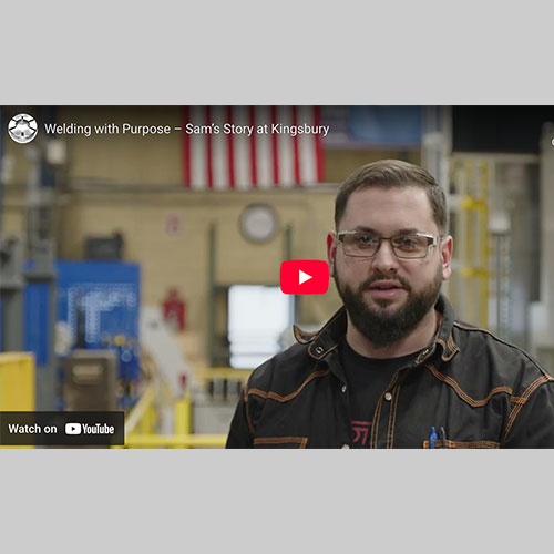 Welding with Purpose – Sam’s Story at Kingsbury.